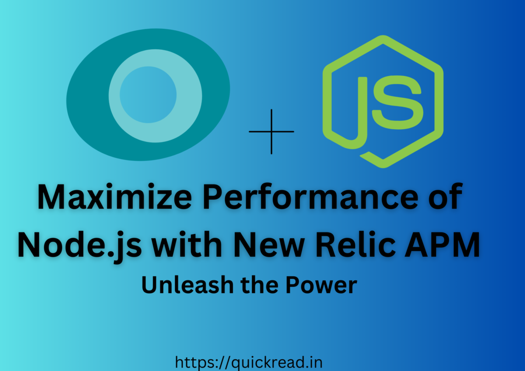Maximize Performance of Node.js with New Relic APM: Unleash the Power