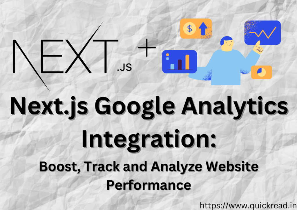 Next.js Google Analytics Integration: Boost, Track and Analyze Website Performance