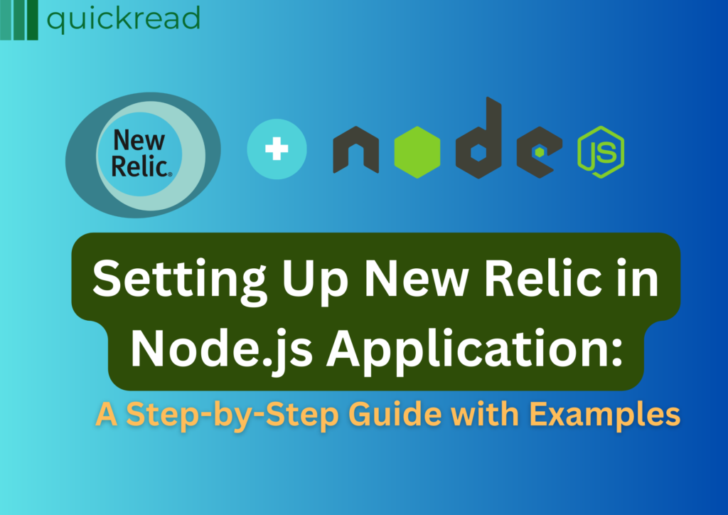 Setting Up New Relic in Node.js Application: A Step-by-Step Guide with Examples