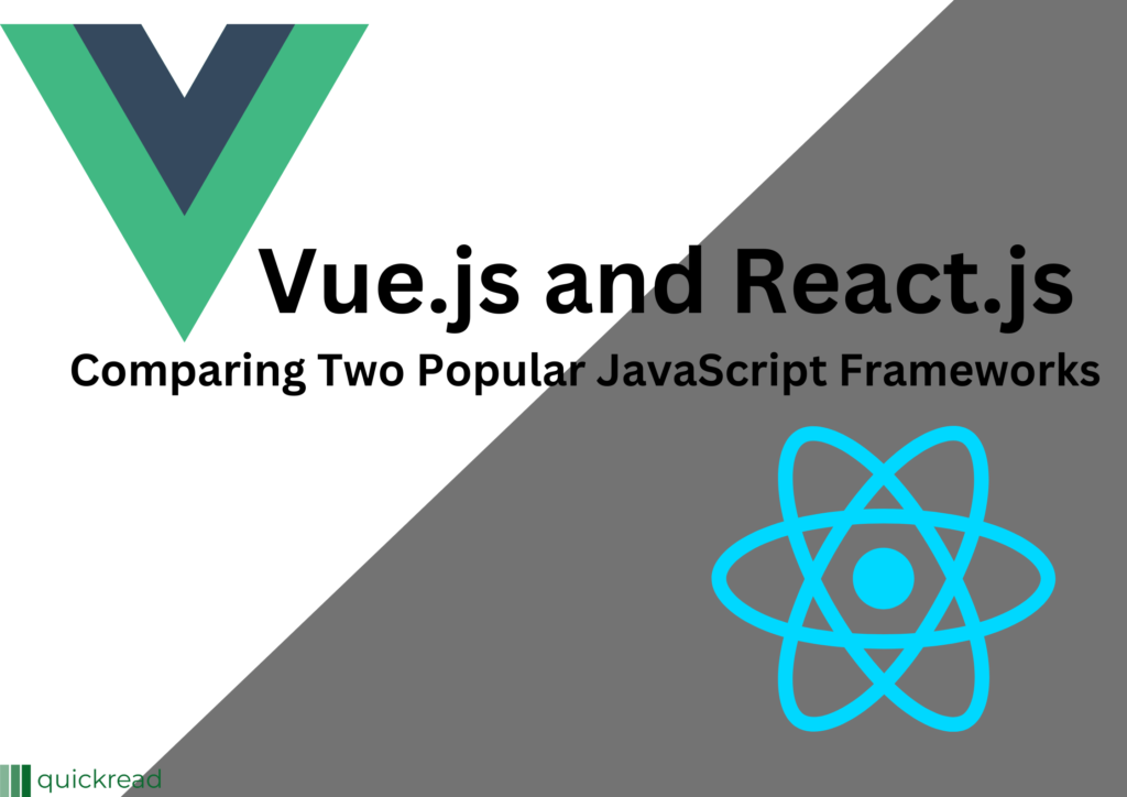 vue.js and react.js Comparing Two Popular JavaScript Frameworks