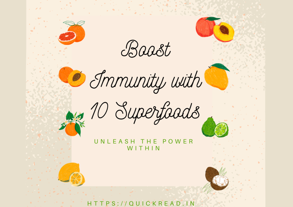 Boost Immunity with 10 Superfoods Unleash the Power Within