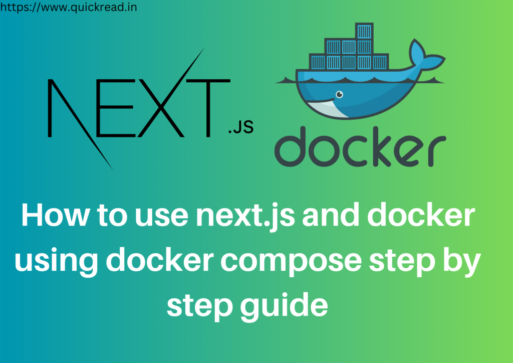 How to use next.js and docker using docker compose step by step guide