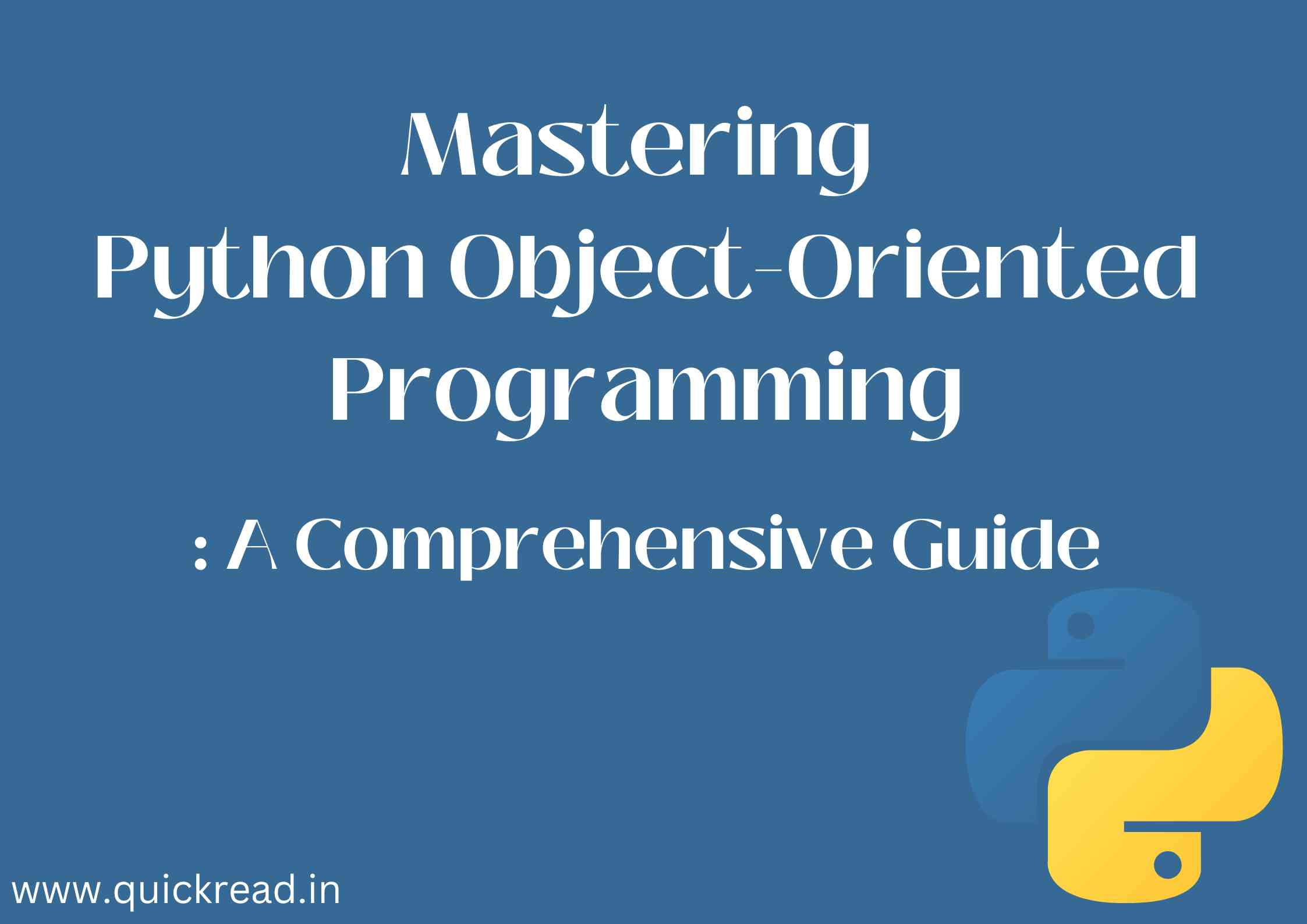 Mastering Python Object-Oriented Programming A Comprehensive Guide