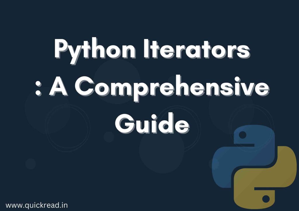 Python Iterators A Comprehensive Guide