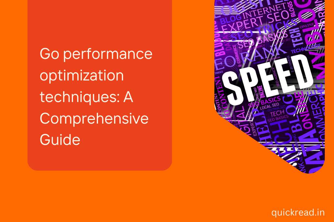 Go performance optimization techniques A Comprehensive Guide