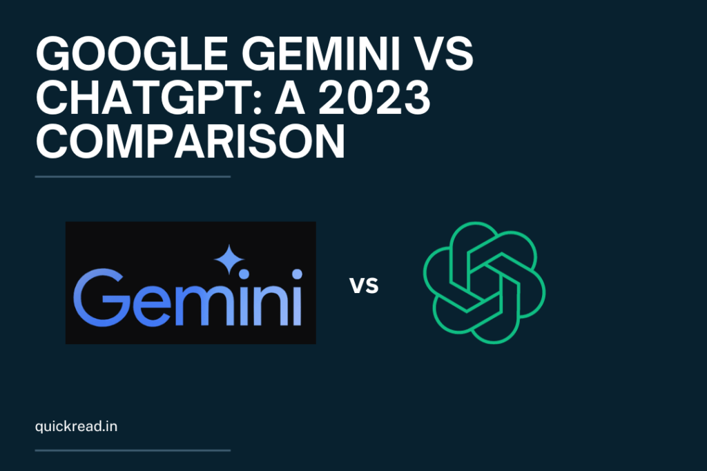 Google Gemini vs ChatGPT A Comprehensive 2023 Comparison