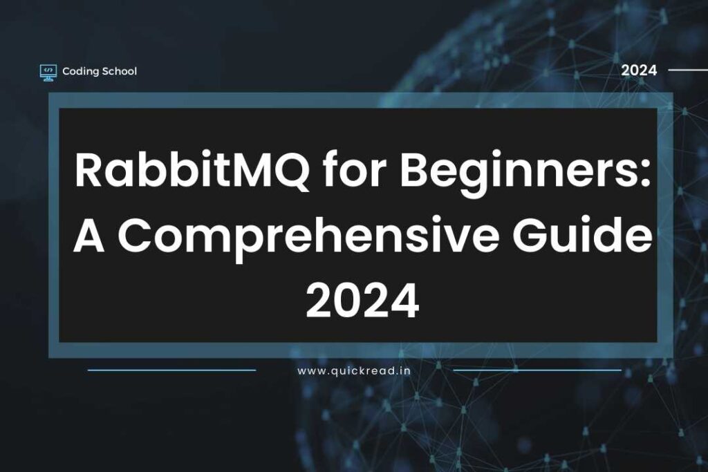 RabbitMQ for Beginners A Comprehensive Guide 2024