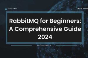 RabbitMQ for Beginners A Comprehensive Guide 2024
